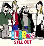 Clerks: Sell Out(tba)