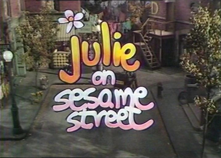 Julie on Sesame Street title card.
