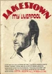 Jakestown: My Liverpool