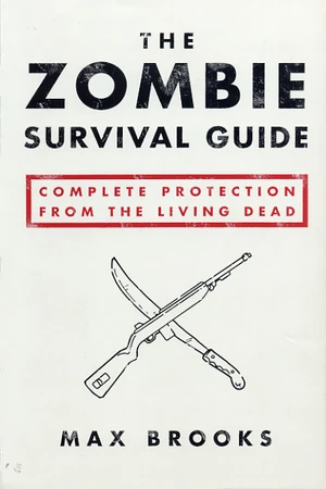 The Zombie Survival Guide Complete Protection from the Living Dead